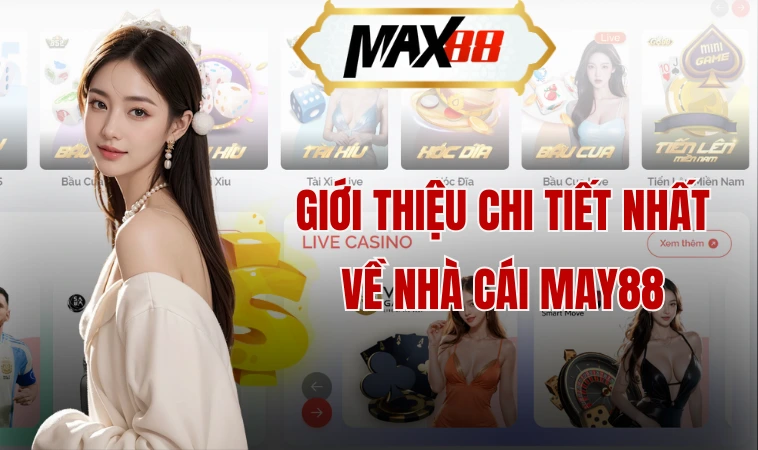 Giới thiệu chi tiết nhất về nhà cái May88