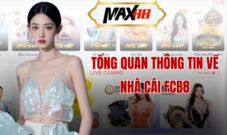 Tổng quan thông tin về nhà cái FCB8